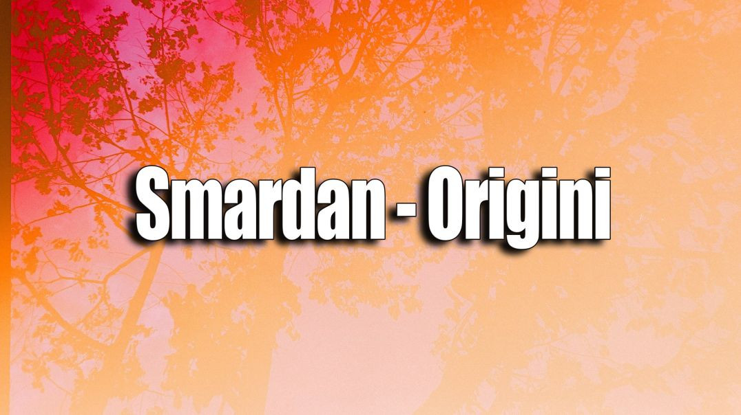 ⁣Smardan - Origini